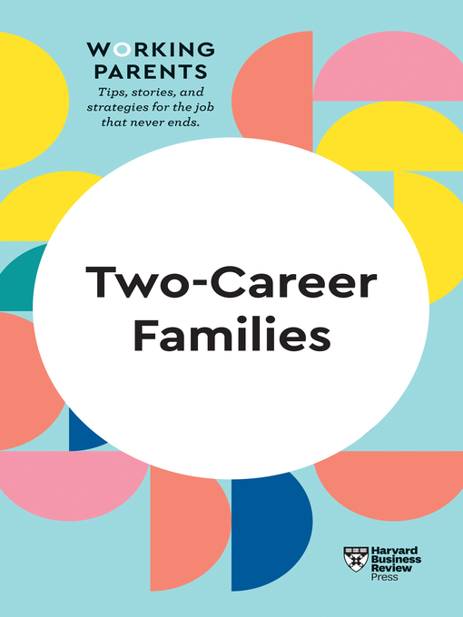 Title details for Two-Career Families (HBR Working Parents Series) by Harvard Business Review - Available